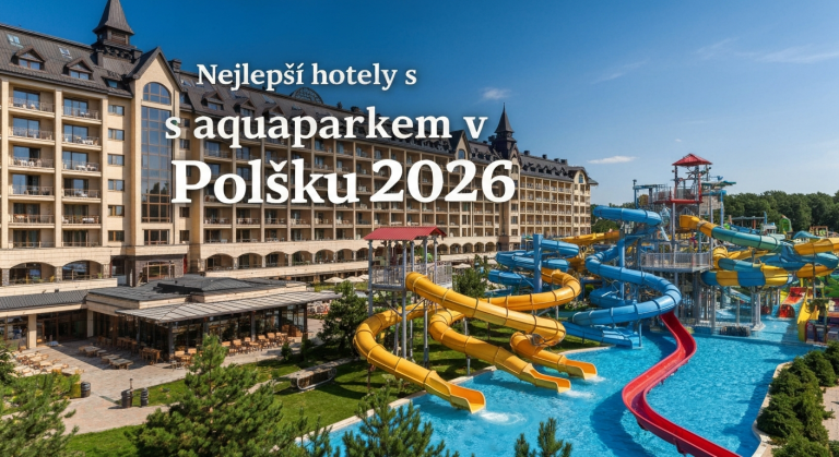 Nejlepší hotely s aquaparkem v Polsku 2026 | 2026