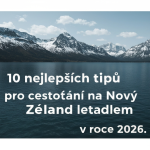 10 nejlepších tipů pro cestování na Nový Zéland letadlem v roce 2026 | 2026